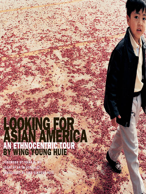 Title details for Looking for Asian America by Wing Young Huie - Available